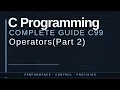C Programming Part 9 Operators 2