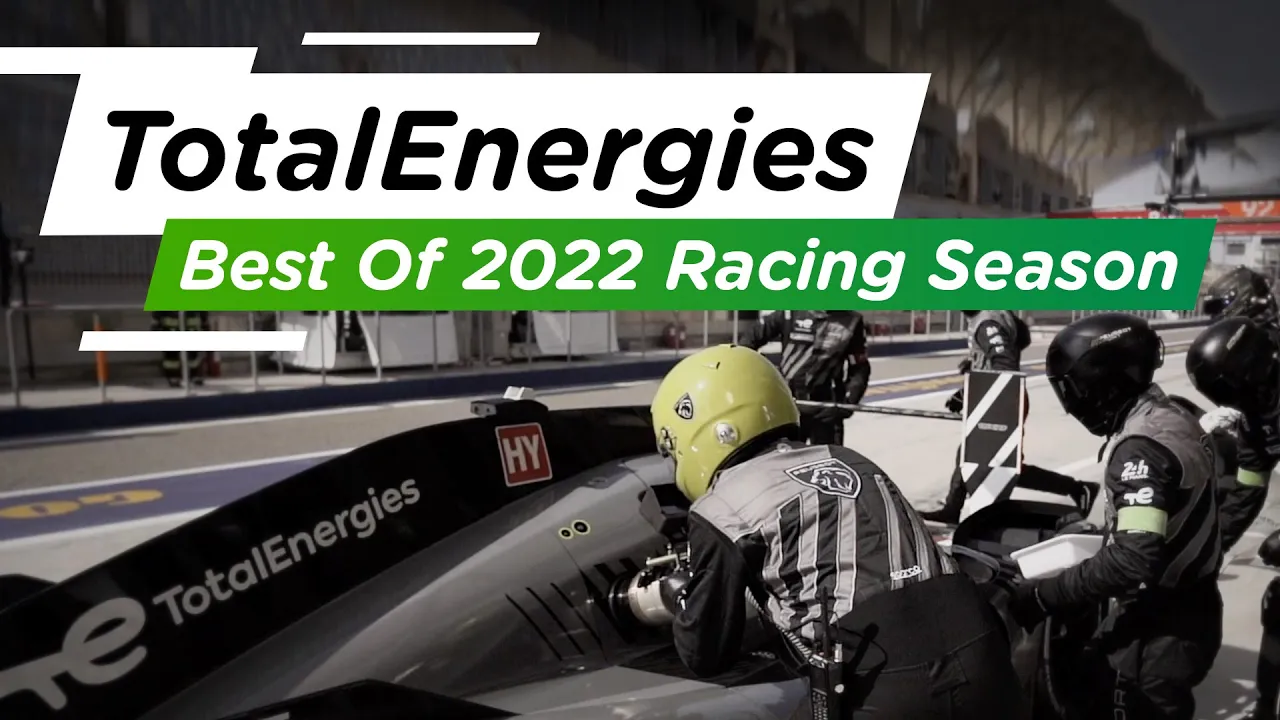 TotalEnergies - Best Of 2022 Racing Season #SustainableMotorsport