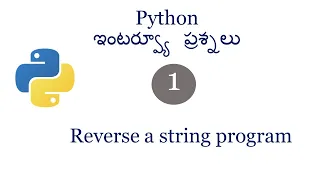 Reverse a string program telugu Python Interview questions Learn python easily python beginners