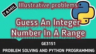 Guess An Integer Number In A Range Illustrative problems Tamil CSE P33 QT
