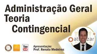 Administração - Teoria Contingencial