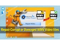 WMV Repair - How to Repair Corrupt or Damaged WMV files