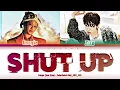 Coogie (쿠기) - ''Shut Up (Feat. Zico (지코) '' Lyrics 가사 [日本語字幕] (Color_Coded_HAN_ROM_ENG)