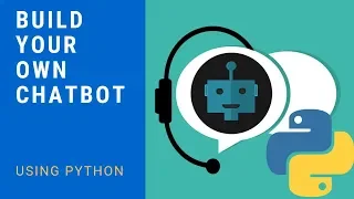 Build Your Own Chatbot Using Python