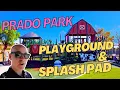 Exciting New Prado Park Playground and Splash Pad