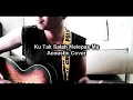 Download Lagu Ku tak salah melepas mu - Acoustic Cover with lyric and chord