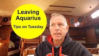 When you don’t want to be a salty sailor!  Leaving Aquarius