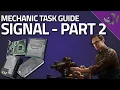 Signal Part 2 - Mechanic Task Guide