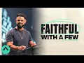 Download Lagu Faithful With A Few | Pastor Steven Furtick | Elevation Church