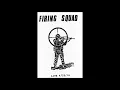 Firing Squad - Live 4/22/16 CS (2016)