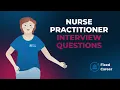 7 Best Nurse Practitioner Interview Questions and Answers