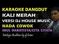 Download Lagu Karaoke Dangdut Kali Merah || Versi Dj House Music || Nada Cowok
