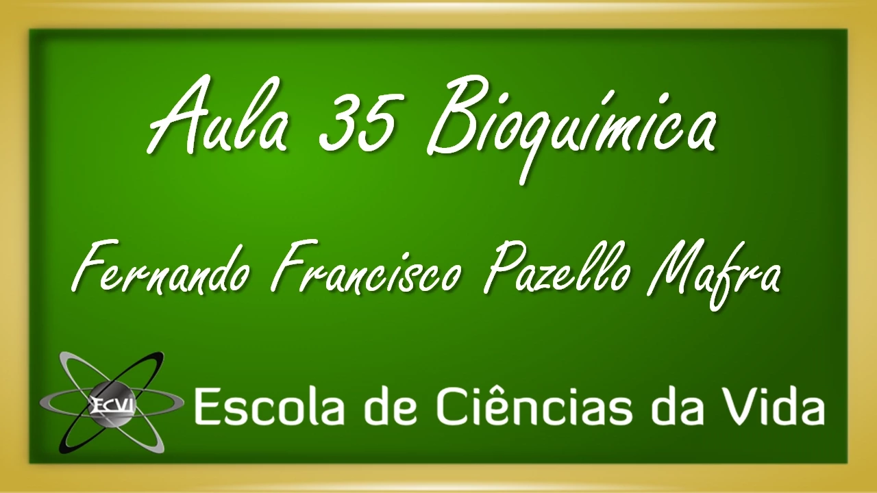 Bioquímica: Aula 35 - Bioenergética - Introdução às reações biológicas de oxidação redução