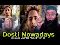 Download Lagu Dosti Nowadays!Must watch If Before Making Friends•Moulana Mushtaq Ahmed veeri sb #feel_the_islam 