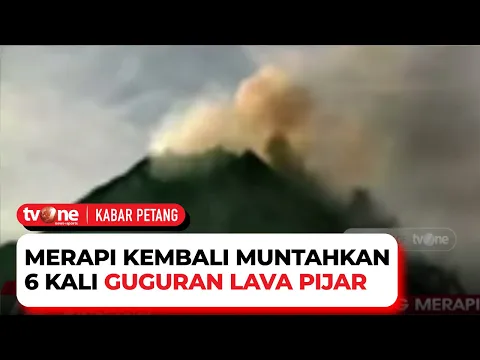 Kembali Muntahkan Guguran Lava Pijar, Gunung Merapi Masih Berstatus Siaga