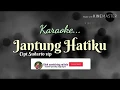 Download Lagu JANTUNG HATIKU _ Tone cewek | Karaoke lagu karo