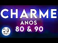 Download Lagu CHARME ANOS 80 \u0026 90, O PODER DOS BAILES!