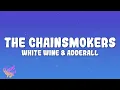 Lagu The Chainsmokers, Beau Nox - White Wine \u0026 Adderall