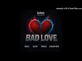 Download Lagu Bxmusic - Bad Love