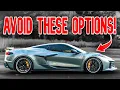 AVOID these OPTIONS in your 2025 Corvette C8 Mid Engine THANK ME LATER