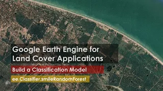 Tutorial 34 Build a Classification Model with Random Forest ML Algorithm in Google Earth Engine