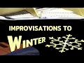 Lagu IMPROVISATIONS TO WINTER performed by FlowEckurt ❄️