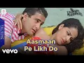 Download Lagu Aasmaan Pe Likh Do - Asha Bhosle \u0026 Shabbir Kumar|Ek Jaan Hain Hum| Full Video