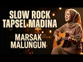 Marsak Malungun | Slow Rock Tapsel Madina | Cover Peor Peor