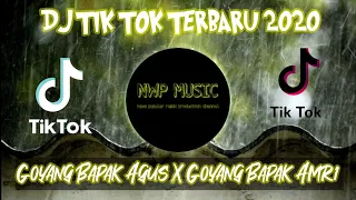 Download DJ GOYANG BAPAK AGUS X GOYANG BAPAK AMRI - REMIX VIRAL TIK TOK 2020 MP3