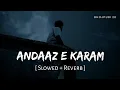 Lagu Andaaz E Karam - Lofi (Slowed + Reverb) | Madhur Sharma | Bhojpuri 2.0