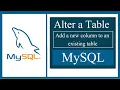 How to alter and add a new column to an existing table in MySQL Alter a Table in MySQL