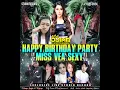 Download Lagu HAPPY PARTY Hbd Masi via  BY DJ IMA CENCREMEN