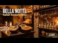 Bella Notte 12 Hours Italian Restaurant Music for Fine Dining Evening Ambience