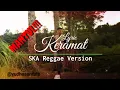 Download Lagu Keramat SKA Reggae Version ll MANTUL