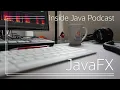 JavaFX - Inside Java Podcast 27