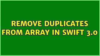 Remove Duplicates from Array in Swift 3 0