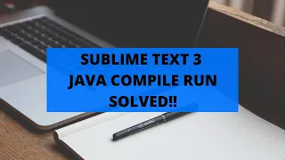 Compile and Run Java in Sublime text 3 Just Add This Simple Command