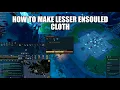 How to make lesser ensouled cloth Runescape 3