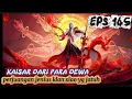 Download Lagu KAISAR DARI PARA DEWA EPS 145
