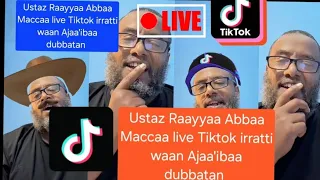 Ustaz Raayyaa Abbaa Maccaa Live Tiktok Irratti NuranIbsaTube RaayyaaAbbaamaccaaofficial 