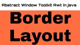 Abstract Window Toolkit Awt in java Border Layout in java on window application