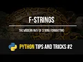 String Formatting with F-Strings - Python Tips and Tricks
