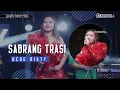Download Lagu SABRANG TRASI Voc DEDE RISTY I LIVE MUSIC “ DEDE RISTY “ GANJENE PANTURA I SETU PATOK