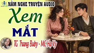 Truyện ngủ đêm khuya - Xem mắt - Trang Buby - Trọn bộ - Nằm nghe truyện audio - Truyện Full 3S
