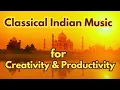 Download Lagu 90 Minutes - Classical Indian Music for Work and Creativity