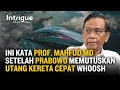 Setelah Prabowo Memilih Meneruskan Proyek Whoosh #IntrigueRK
