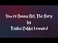 You’re Gonna Get The Glory by Tasha Cobbs Leonard (Lyric Video)