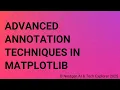 Advanced Annotation Techniques in Matplotlib