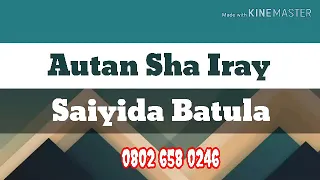 saiyida batula kasidar autan sha iray