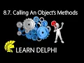 Learn Delphi Programming Unit 8 7 Calling a Delphi Object s Methods